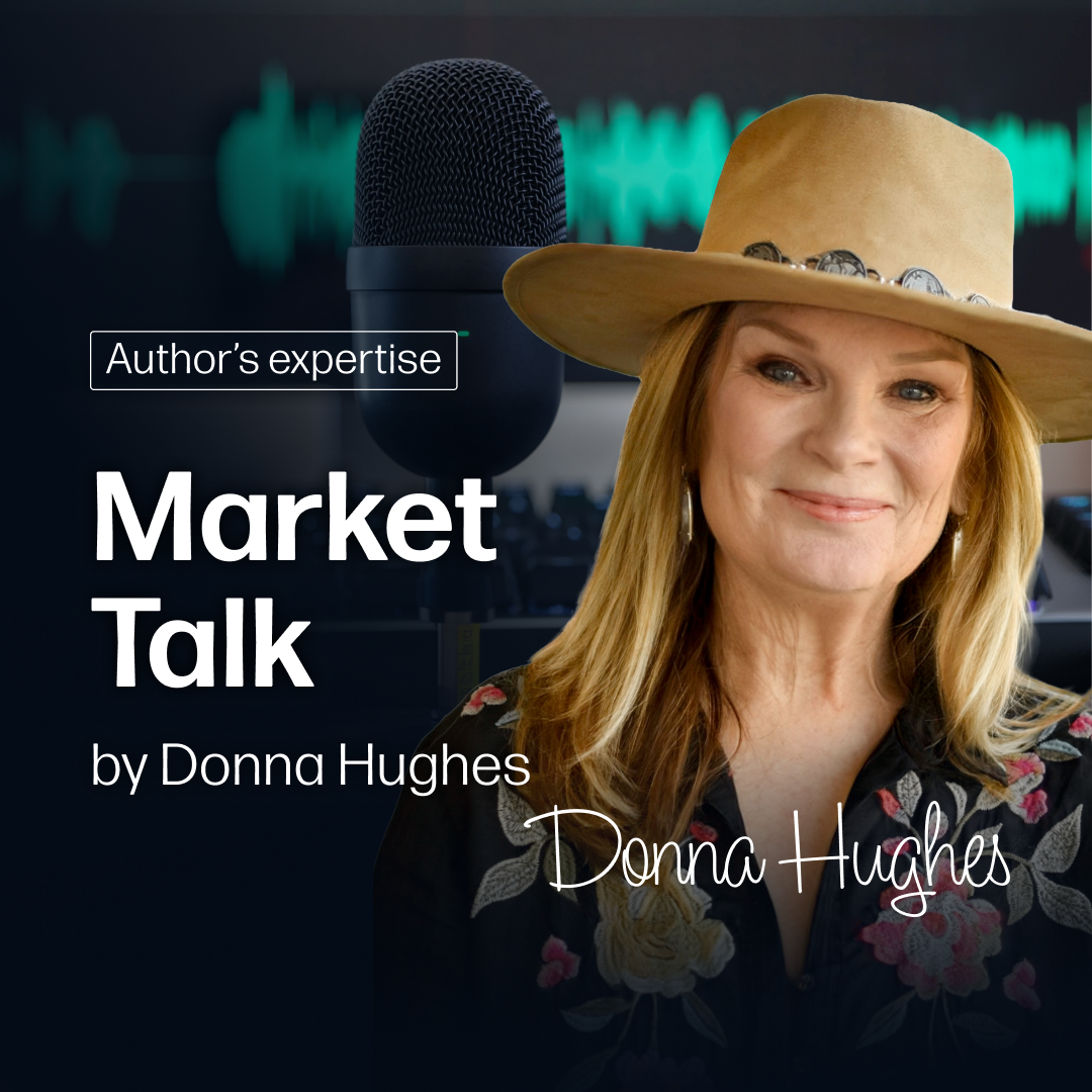 Market Talk by Donna Hughes - Podcast and Newsletter Subscription